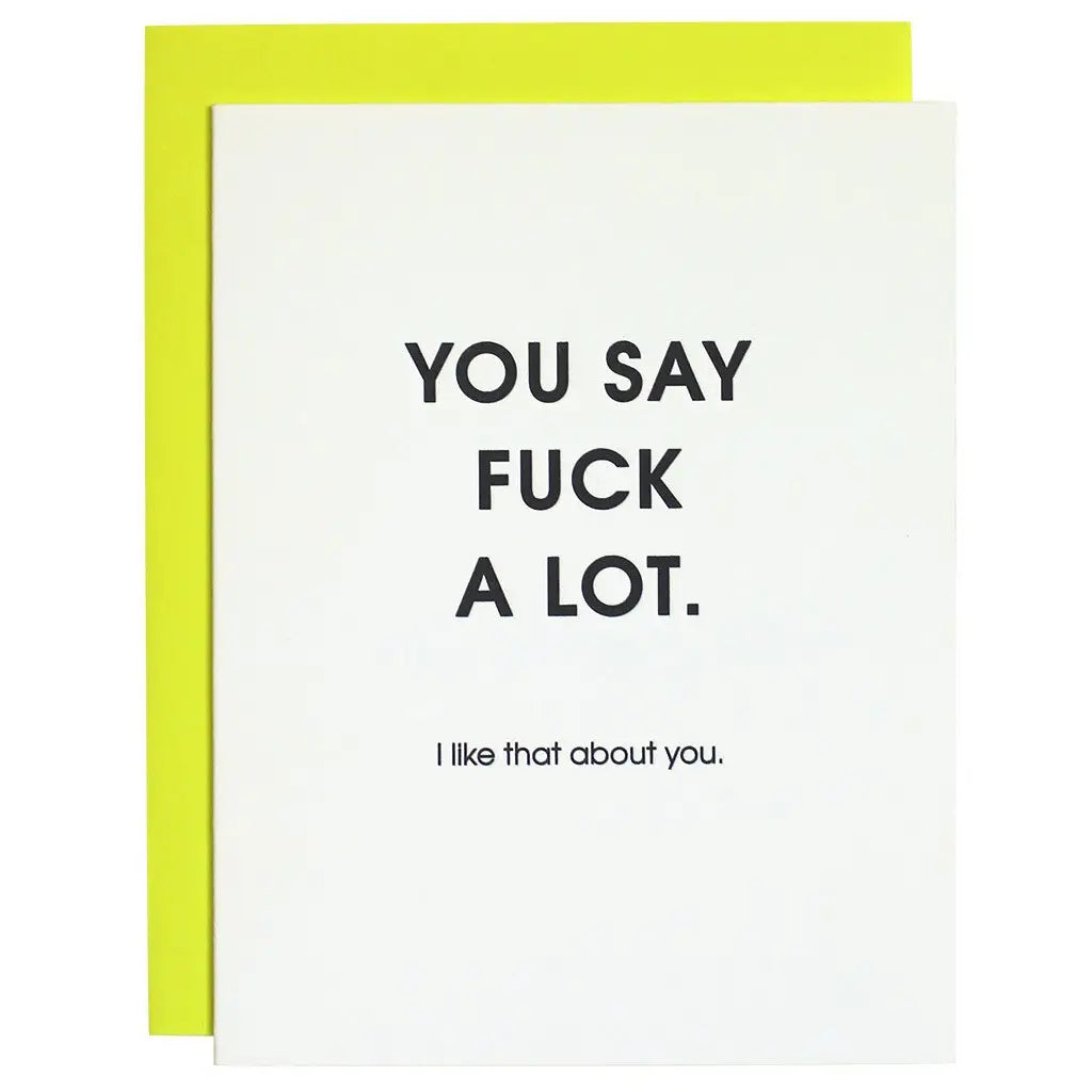 You Say Fuck A Lot