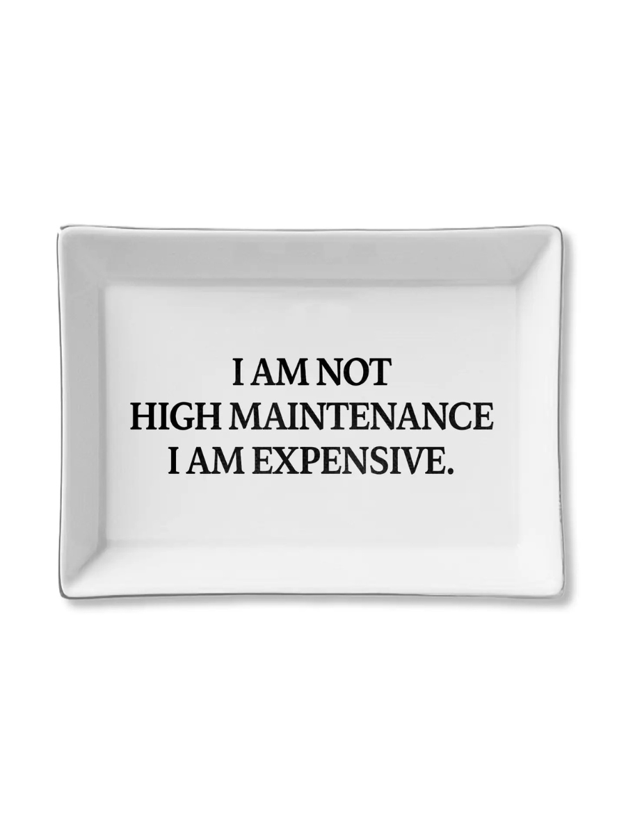 Ceramic Tray - High Maintenance